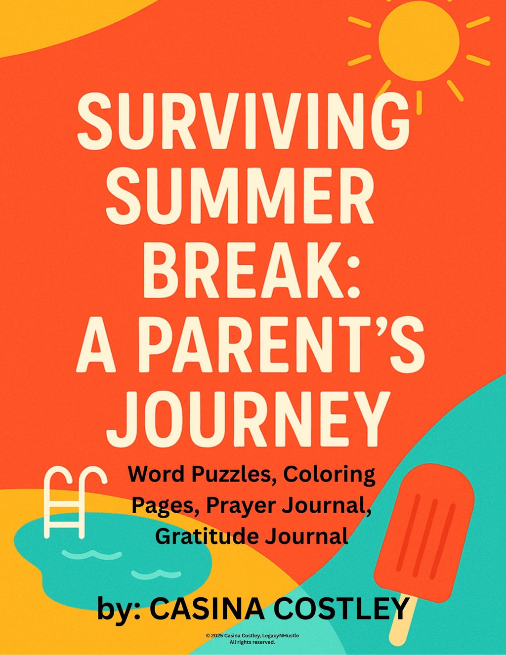 SURVIVING SUMMER BREAK A Parent’s Journey